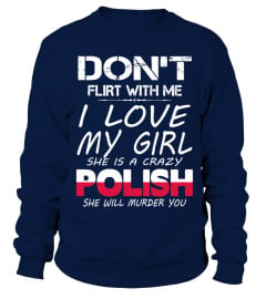 LOVE MY CRAZY POLISH DON'T FLIRT WITH ME