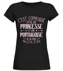 C'est compliqué d'être une princesse et une portugaise à la fois mais ça va, je gère | Cadeau T-Collector®