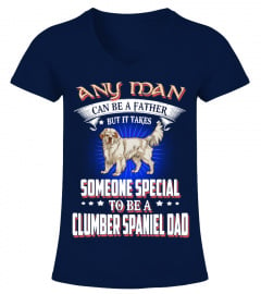 Any Man Can Be A Clumber Spaniel Dad