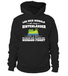 Leg dich niemals Hinterländer T-Shirt 