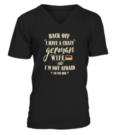 I have a crazy german Wife T-Shirt 