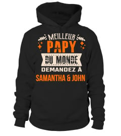 MEILLEUR PAPY DU MONDE DEMANDER SAMANTHA & JOHN T-SHIRT