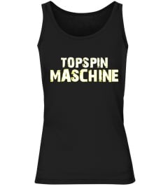 Topspin-Maschine