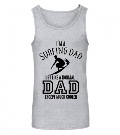 Surfing I'm a surfing  Dad just like a normal Dad except much cooler