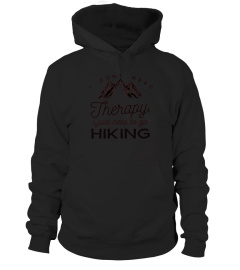  I Dont Need Therapy Just Hiking T shirt Hiker Funny Outdoors