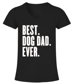 Funny Best Dog Dad Ever Father Day Shirt