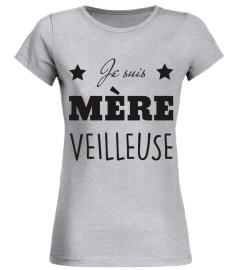 T-shirt Je suis Mère-Veilleuse