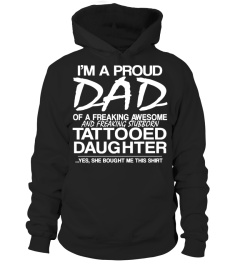 Proud Dad Stubborn Tattooed Daughter