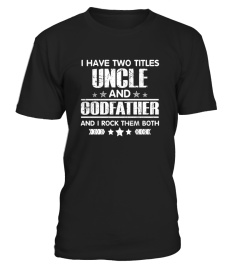 I Have Two TiTles Uncle And Godfather