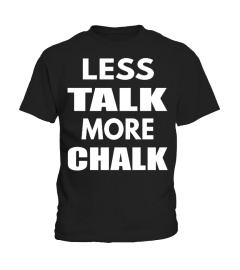 CLIMBIN: LESS TALK, MORE CHALK