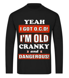 Yeah. I got O.C.D.