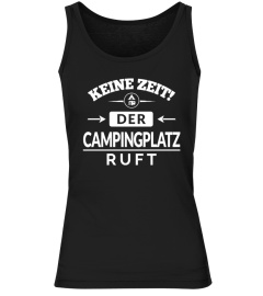 Kein Zeit! Der Campingplatz ruft