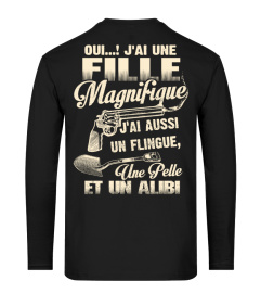 OUI J'AI UNE FILLE MAGNIFIQUE J'AI AUSSI UN FLINGUE UNE PELLE ET UN ALIBI T-SHIRT