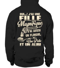 OUI J'AI UNE FILLE MAGNIFIQUE J'AI AUSSI UN FLINGUE UNE PELLE ET UN ALIBI T-SHIRT