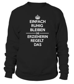 Einfach ruhig bleiben Erzieherin T-Shirt 