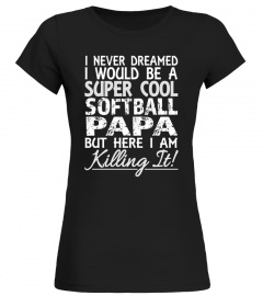 Men's I Never Dreamed I Would Be a Softball PAPA T-Shirt Tshirt T