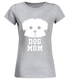 Dog Mom Maltese - Mothers Day T-Shirt