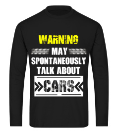 Warning May Spontaneously Talk About Cars T-Shirt