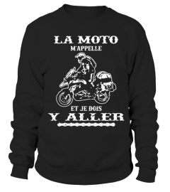 LA MOTO M'APPELLE ET JE DOIS Y ALLER F