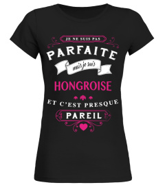 T-shirt Parfaite - Hongroise