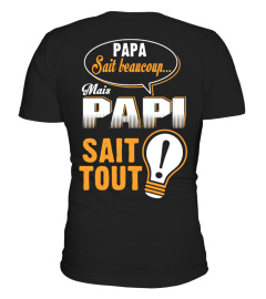 PAPA SAIT BEAUCOUP MAIS PAPI SAIT TOUT T-SHIRT