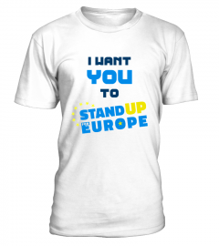 I want you to STAND UP FOR EUROPE