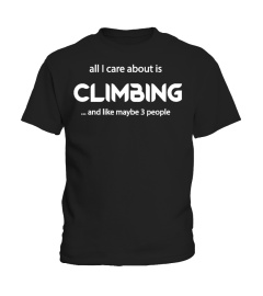 ALL I CARE ABOUT IS CLIMBING