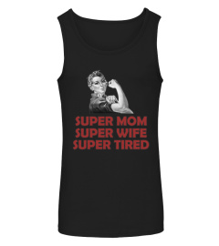 Super mom, super wife, super tired