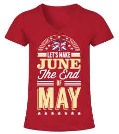 Let's Make June the End of May!