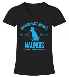 Unterschätze niemals eine Frau mit Malinois / T-Shirt 