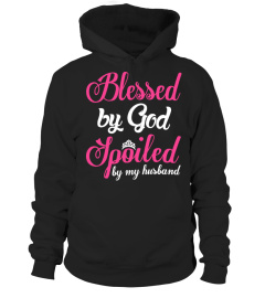 Blessed By God Spoiled By Husband