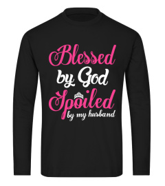 Blessed By God Spoiled By Husband