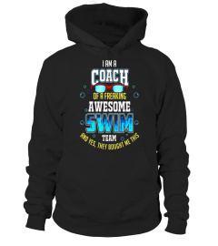 I Am A Coach Of A Freaking Awesome Swim Team T- Shirt