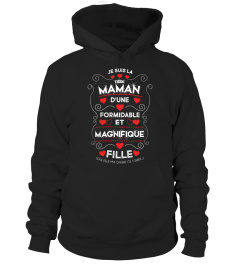 Je suis la fière Maman d'une formidable et magnifique Fille ! Oui elle m'a offert ce t-shirt | Cadeau T-Collector®