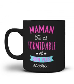 Tasse Mug Maman tu es formidable et bien plus encore | Cadeau T-Collector®