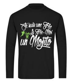 TSHIRT JE SUIS UNE FÉE LA FÉE MOI UN MOJITO - HUMOUR DRÔLE FEMME APÉRO ALCOOL