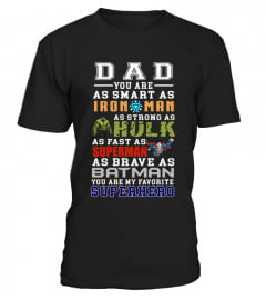 Dad you are my favorite superhero shirt