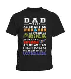 Dad you are my favorite superhero shirt