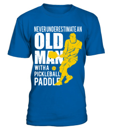 Never Underestimate an Old Man with A Pickleball Paddle T Shirt