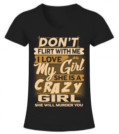 DON'T FLIRT WITH ME - CRAZY GIRL