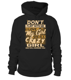 DON'T FLIRT WITH ME - CRAZY GIRL