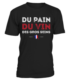 DU PAIN DU VIN DES GROS SEINS