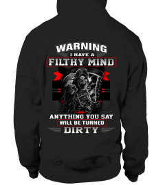 Warning. I Have a Filthy Mind.  