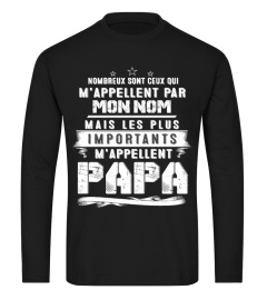 MON NOM MAIS LES PLUS IMPORTANTS M APPELLENT PAPA T-SHIRT