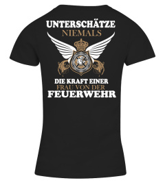 Feuerwehr Tshirt-Unterschätze niemals