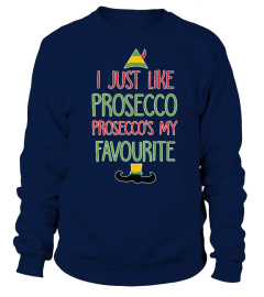 I JUST LIKE PROSECCO