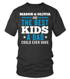 The Best Kids- Custom Shirt