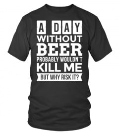 A DAY WITHOUT BEER