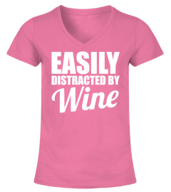 Easily Distracted By Wine