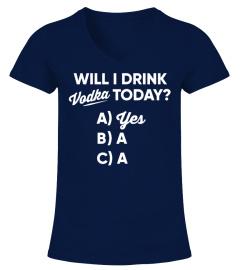 Will I Drink Vodka Today